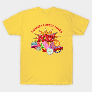 Pow Collection by Yahaira Lovely Loves T-Shirt